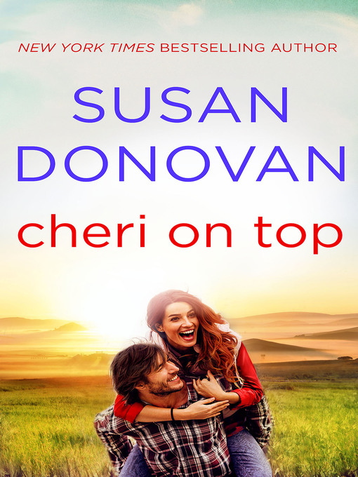 Title details for Cheri on Top by Susan Donovan - Wait list